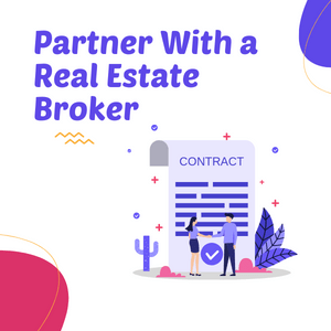 Partner With a Real Estate Broker